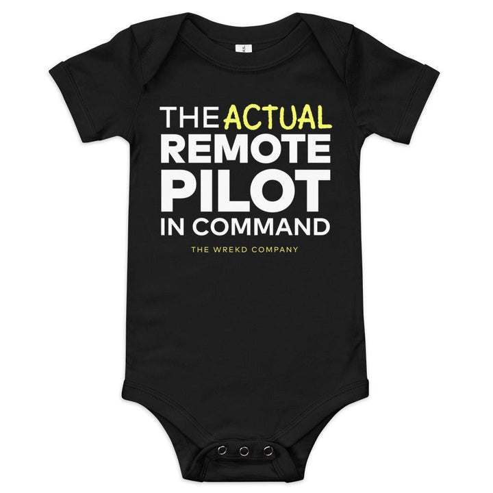 "The Actual Remote Pilot In Command" Onesie by WREKD Co. at WREKD Co.